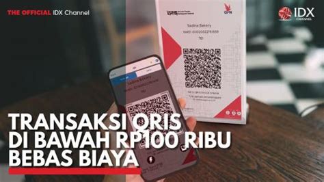 Transaksi Qris Di Bawah Rp Ribu Bebas Biaya