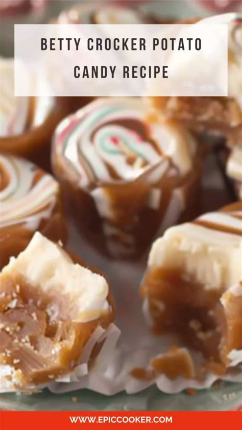 Betty Crocker Potato Candy Recipe Epic Cooker