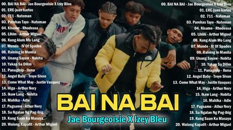 Bai Na Bai Jae Bourgeoisie X Izey Bleu💖new Hits Opm Love Song 2023💌