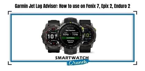 Garmin Jet Lag Adviser How To Use On Fenix 7 Epix 2 Enduro 2