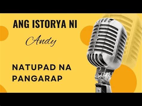 Ang Istorya Ni Andy Bayaw Series Natupad Na Pangarap Youtube