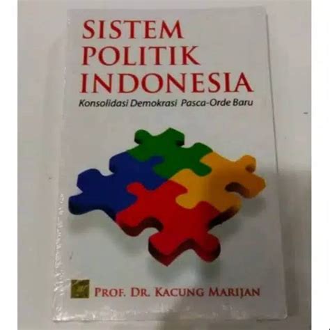 Jual Buku Sistem Politik Indonesia Konsolidasi Demokrasi Pasca Orde