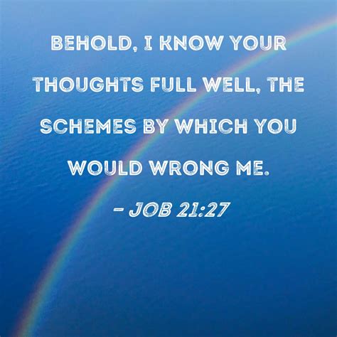 Job Behold I Know Your Thoughts Full Well The Schemes By Which