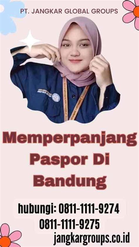 Memperpanjang Paspor Di Bandung Jangkar Global Groups