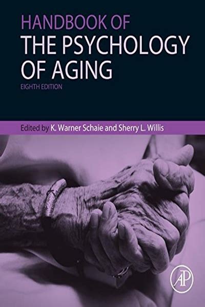 Handbook Of The Psychology Of Aging Handbooks Of Aging By K Warner