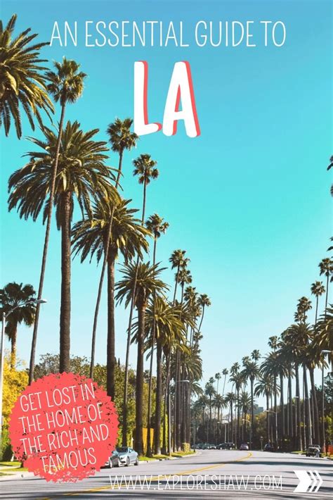 An Essential Travel Guide To Los Angeles Explore Shaw