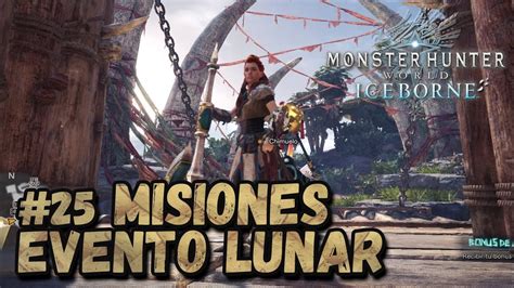 Misiones Evento Lunar Monster Hunter World Iceborne Youtube