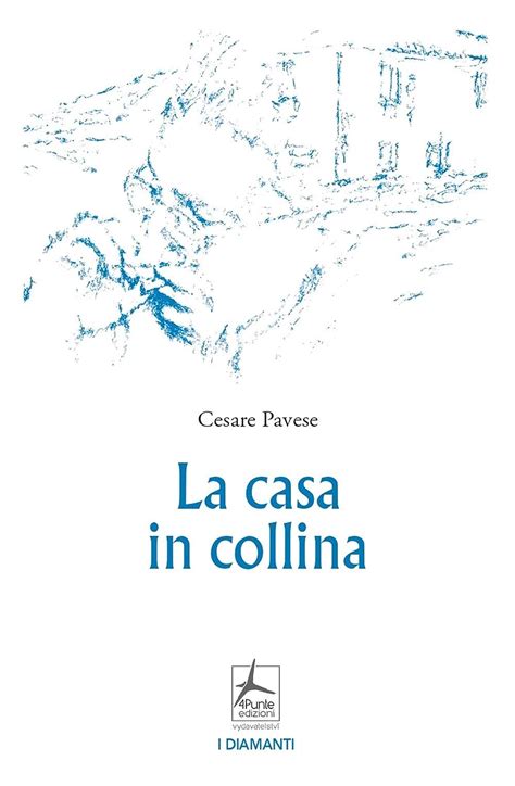 La Casa In Collina Cesare Pavese 9788090787919 Books Amazon Ca