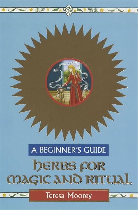 Herbs For Magic And Ritual A Beginners Guide Beginners Guides