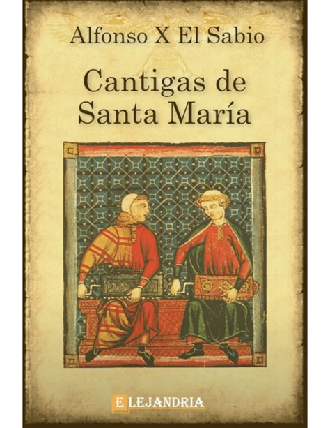 Cantigas De Santa Maria Alfonso X El Sabio