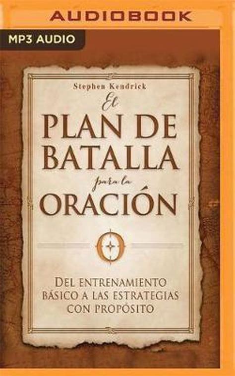 El Plan De Batalla Para La Oraci N Stephen Kendrick 9781978642645