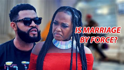 Is Marriage By Force Part 2 2023 Latest Nigerian Nollywood Movies