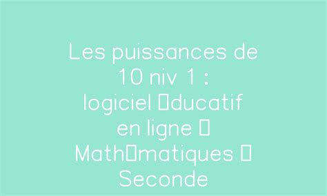 Les puissances de 10 niv 1 exercice gratuit en ligne Mathématiques