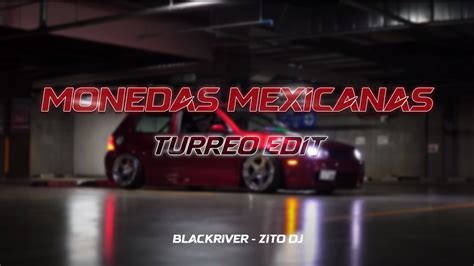 Monedas Mexicanas Turreo Edit Blackriver Ft Zito Dj Youtube