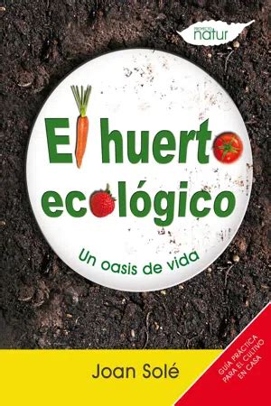 PDF El huerto ecológico by Joan Solé Mercadé eBook Perlego