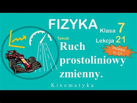 Ruch Prostoliniowy Zmienny Rozwi Zywanie Zada Fizyka Klasa Lekcja