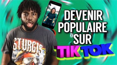 Comment Devenir Populaire Sur TikTok Acapros Fr