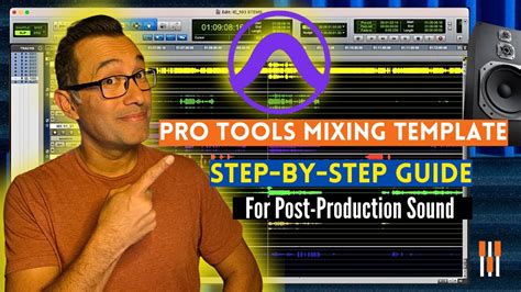 How To Create A Pro Tools Mixing Template For Post Production Sound