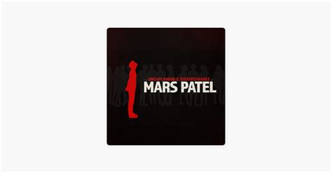 ‎The Unexplainable Disappearance of Mars Patel on Apple Podcasts