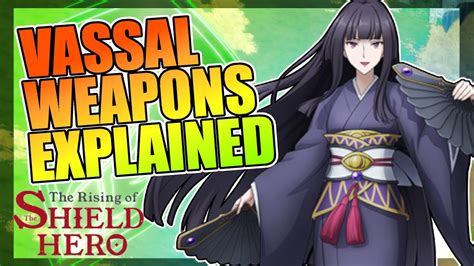 Seven Star And Vassal Weapons Shield Hero Explained No Spoilers