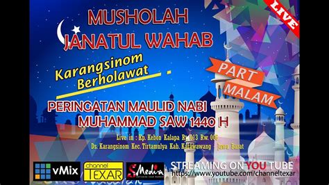 Live Peringatan Maulid Nabi Muhammad Saw O H Karang Sinom