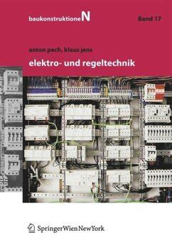 Elektro Und Regeltechnik Von Anton Pech Klaus Jens Fachbuch B Cher De