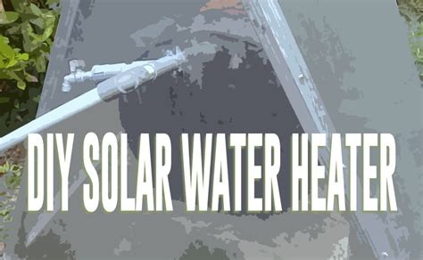 DIY Solar Water Heater - With Gas or Wood-Fired Options | The Survival ...