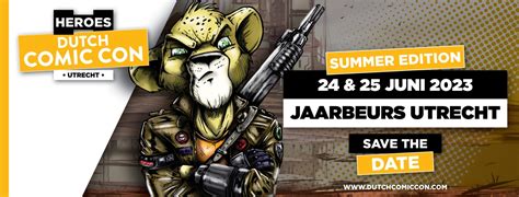 Heroes Dutch Comic Con En Juni Jaarbeurs Utrecht