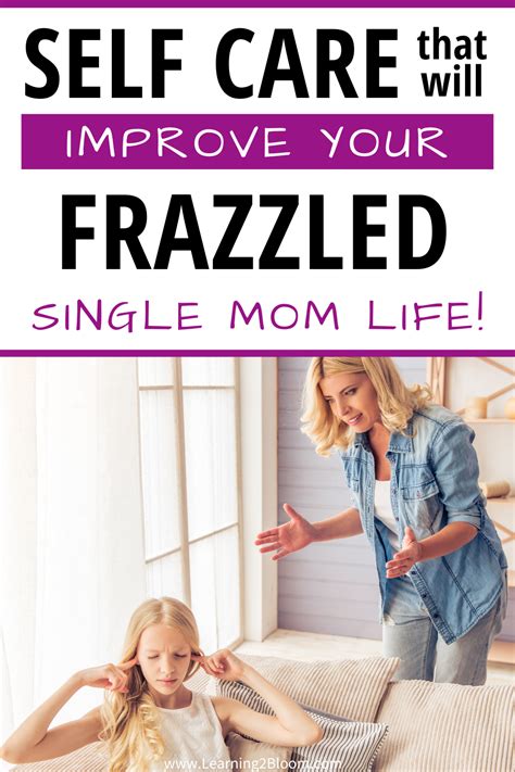 Self Care That Will Really Improve Your Frazzled Single Mom Life In