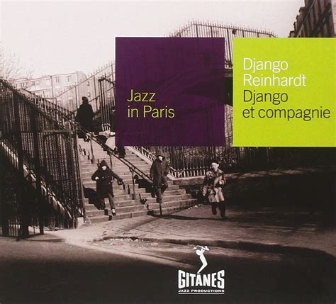 Collection Jazz In Paris Django Et Compagnie Digipack Reinhardt