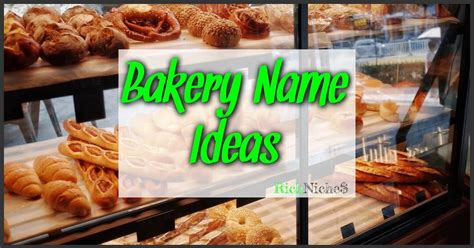 Bakery Name Ideas: A Comprehensive Guide For Your Business Success