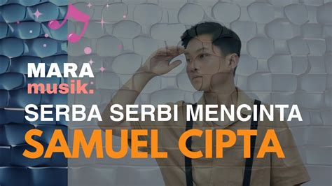 Samuel Cipta Serba Serbi Mencinta Live At Maramusik YouTube