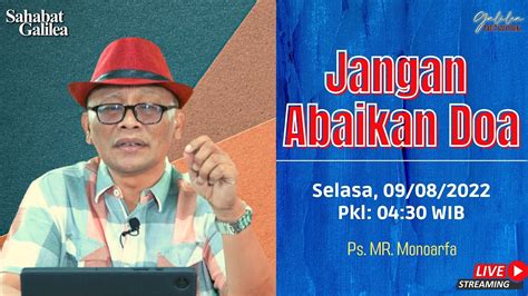 Jangan Abaikan Doa Ps M Rusli Monoarfa SG 676 Selasa 09 08 2022