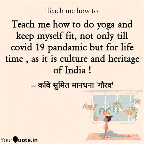 Teach me how to do yoga a Quotes Writings by Sumit Mandhana द