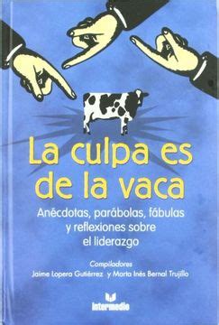 Libro Culpa Es De La Vaca La De Jaime Lopera Gutierrez Marta Ines