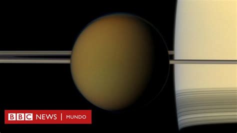 Cómo Es Titán El Satélite De Saturno Que Es Lo Más Parecido A La