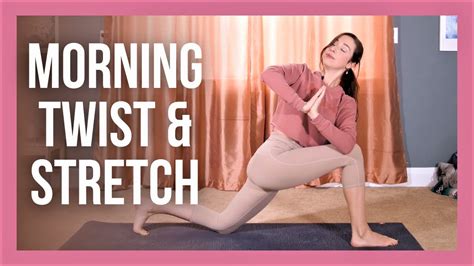 15 Min Morning Yoga Twist And Stretch All Levels Energizing Flow Youtube