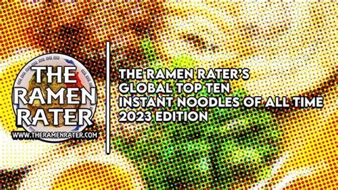 The Ramen Raters Global Top Ten Instant Noodles 2023 Edition R