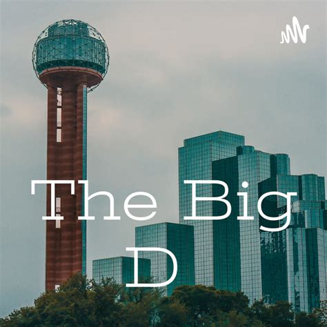 The Big D Podcast On Spotify