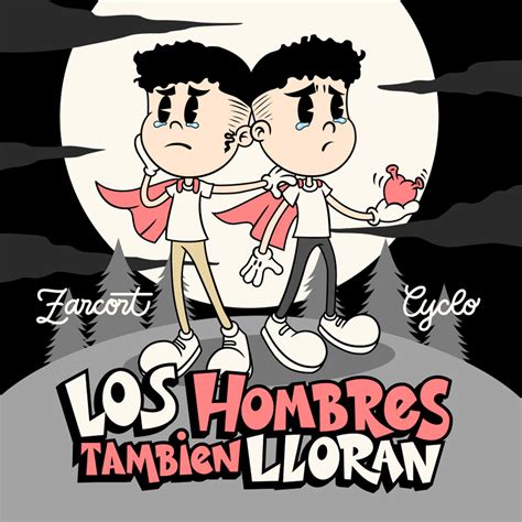 Zarcort Cyclo Los Hombres Tambi N Lloran In High Resolution Audio