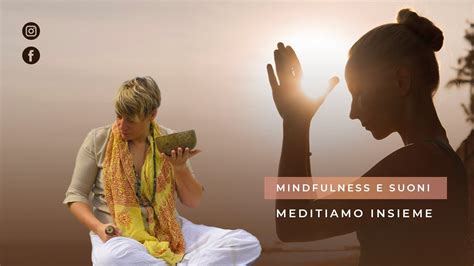 Mindfulness E Suoni Consapevolezza Vibrazionale Meditazione Con