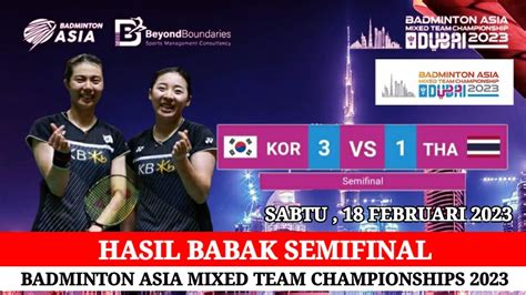 Hasil Semifinal Badminton Asia Mixed Team Championships 2023 Hasil