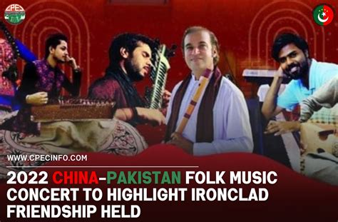 CPEC Official On Twitter 2022 China Pakistan Folk Music Concert To