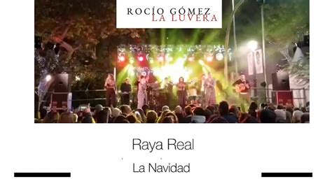 Roc O G Mez La Luvera Con Raya Real Villancico La Navidad Youtube