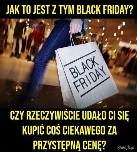 Najlepsze MEMY o Black Friday Zobacz co bawi klientów sklepów Nowa