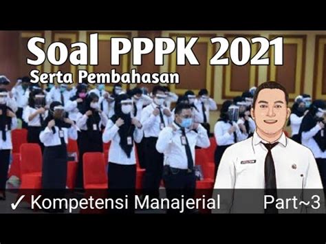 Soal PPPK 2021 Dan Pembahasan Kompetensi Manajerial Part 3 YouTube