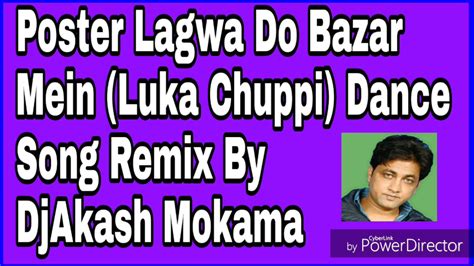 Poster Lagwa Do Bazar Mein Luka Chuppi Dance Song Remix By Dj Akash