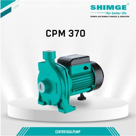 Jual SHIMGE CPM 370 Pompa Centrifugal Sentrifugal 1 2 HP 1 220v CPM