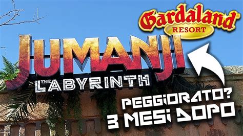 Gardaland Jumanji The Labyrinth Dopo Mesi Peggiorato Youtube