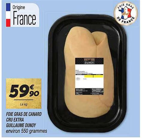 Promo Foie Gras De Canard Cru Extra Guillaume Dunoy Chez Netto